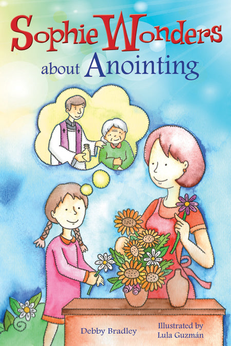 Sophie Wonders About Anointing