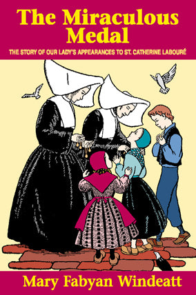 Miraculous Medal - The Story of Our Lady's Appearances to St. Catherine Lab