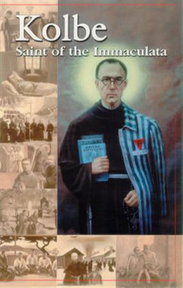 Kolbe: Saint of the Immaculata