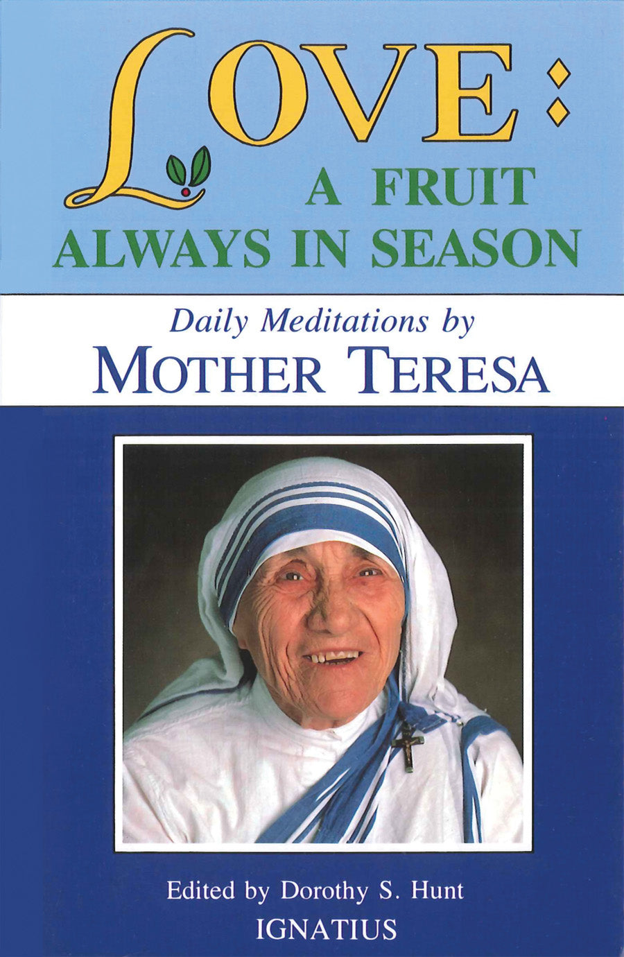 Love: A Fruit Always in Season: Daily Meditations by Mother Teresa