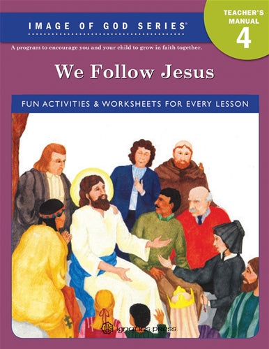We Follow Jesus - Grade 4 Teacher Manual 2nd ed: Image of God