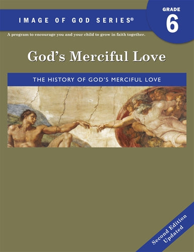 God's Merciful Love: Grade 6 Student Text 2nd Ed updated.: Image of God