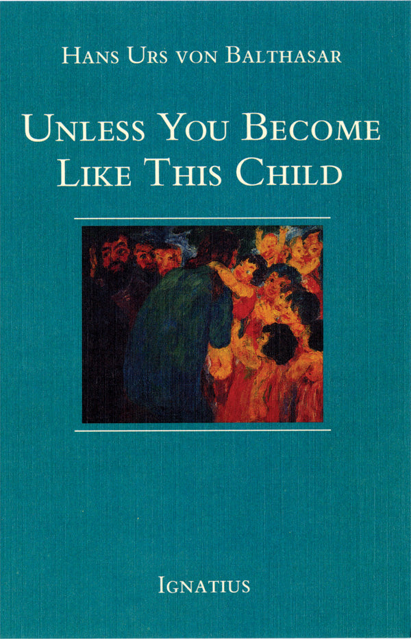 Unless You Become Like This Child