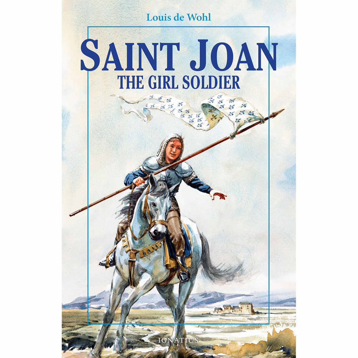 St. Joan the Girl Soldier