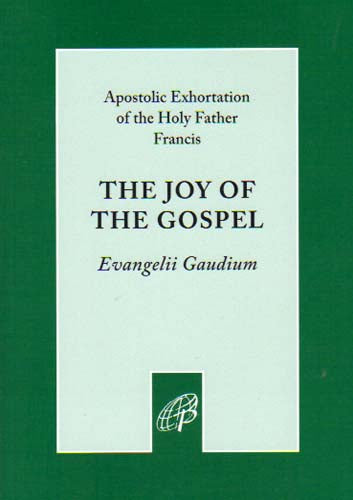 Joy of the Gospel - Evangelii Gaudium