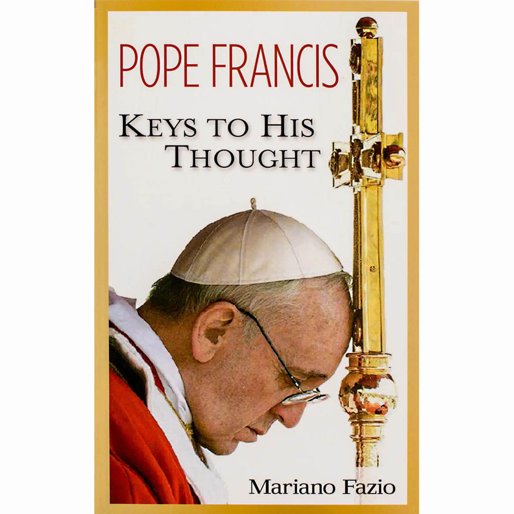 Pope Francis Keys to His Thought