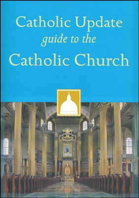 Catholic Update Guide to the Catholic Church