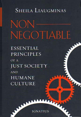 Non-Negotiable - Essential Principles of a Just Society and Humane Culture