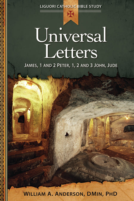 Universal Letters: James, 1 and 2 Peter, 1, 2, and 3 John, Jude