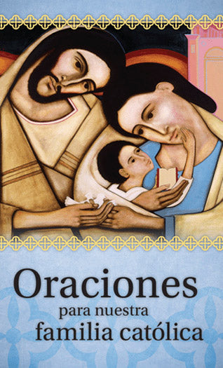 Oraciones para nuestra familia catolica