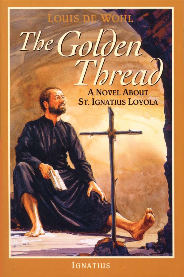 Golden Thread - A Novel about St. Ignatius Loyola