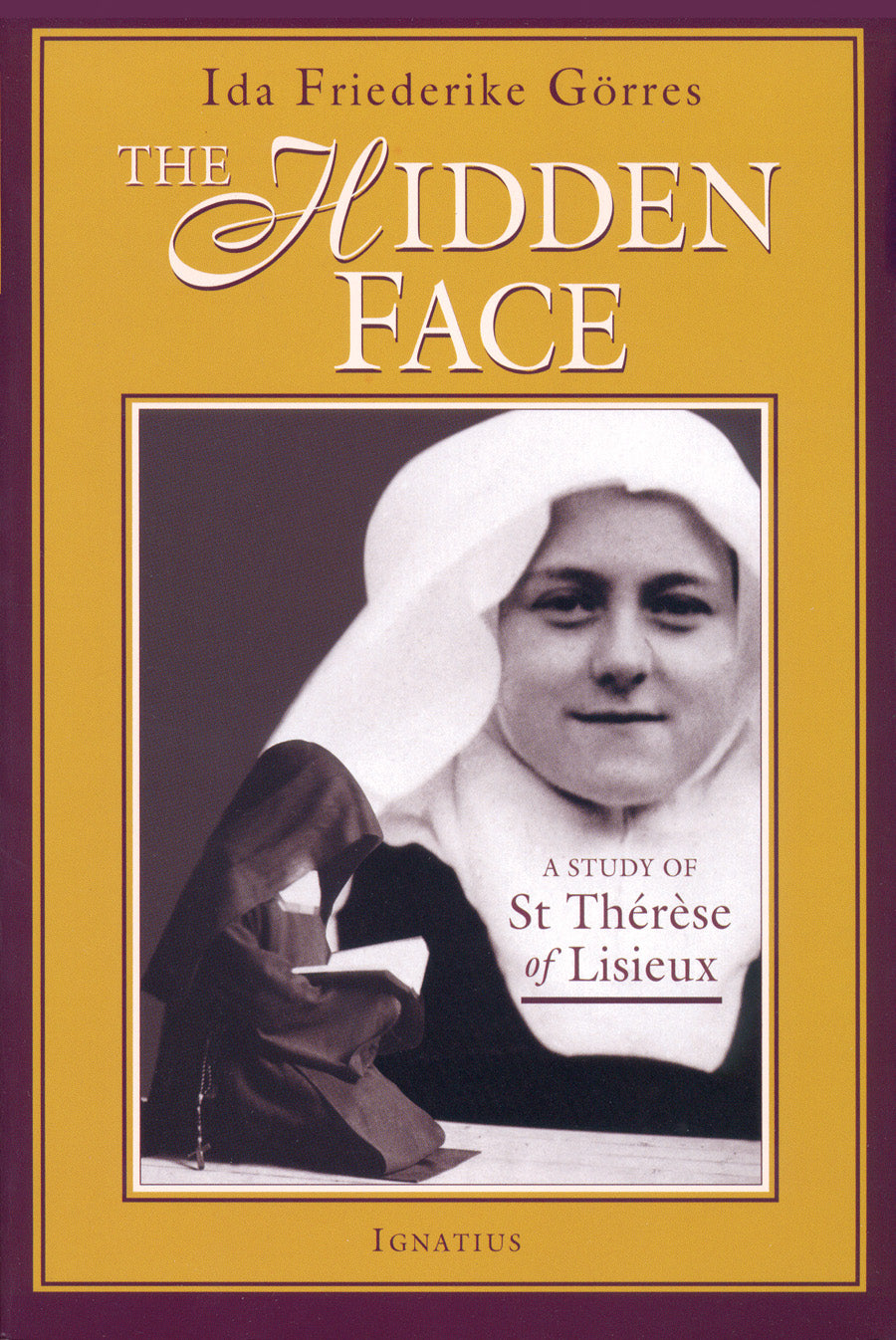 The Hidden Face: A Study of St. Therese of Lisieux