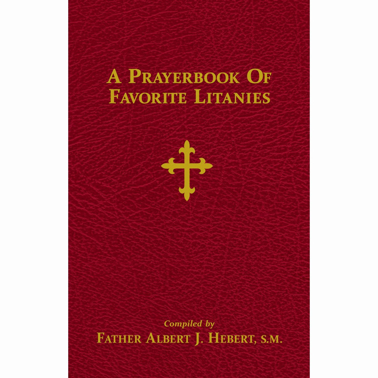 A Prayerbook of Favorite Litanies