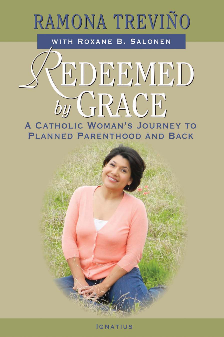 Redeemed by Grace: A Catholic Woman's Journey to Planned Parenthood and Bac