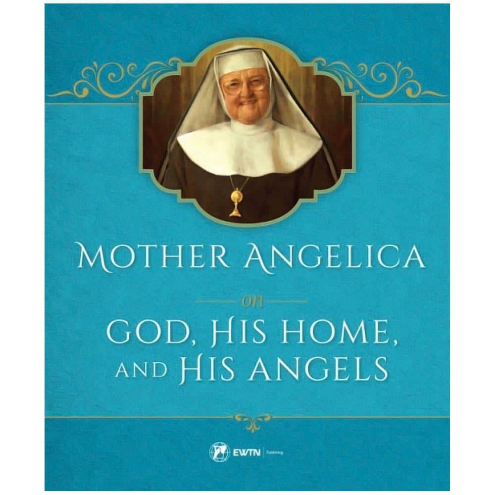 Mother Angelica on God