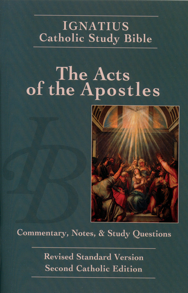The Acts of the Apostles (2nd Ed.): Ignatius Catholic Study Bible