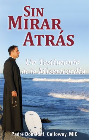 Sin Mirar Atras - No Turning Back (Spanish Edition)