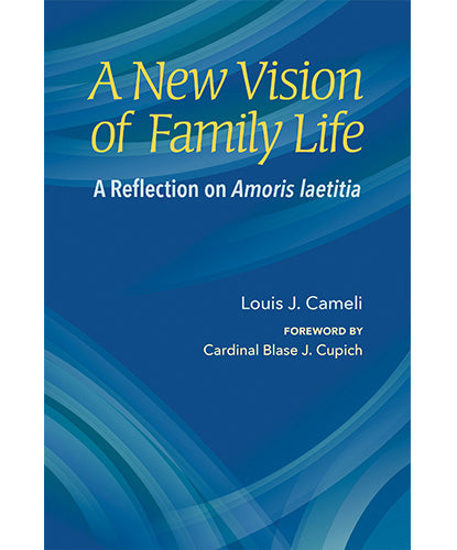 New Vision of Family Life: A Reflection on Amoris laetitia