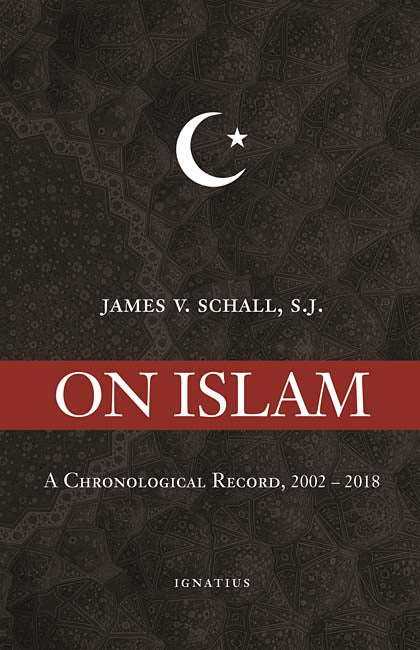 On Islam: A Chronological Record, 2002-2018