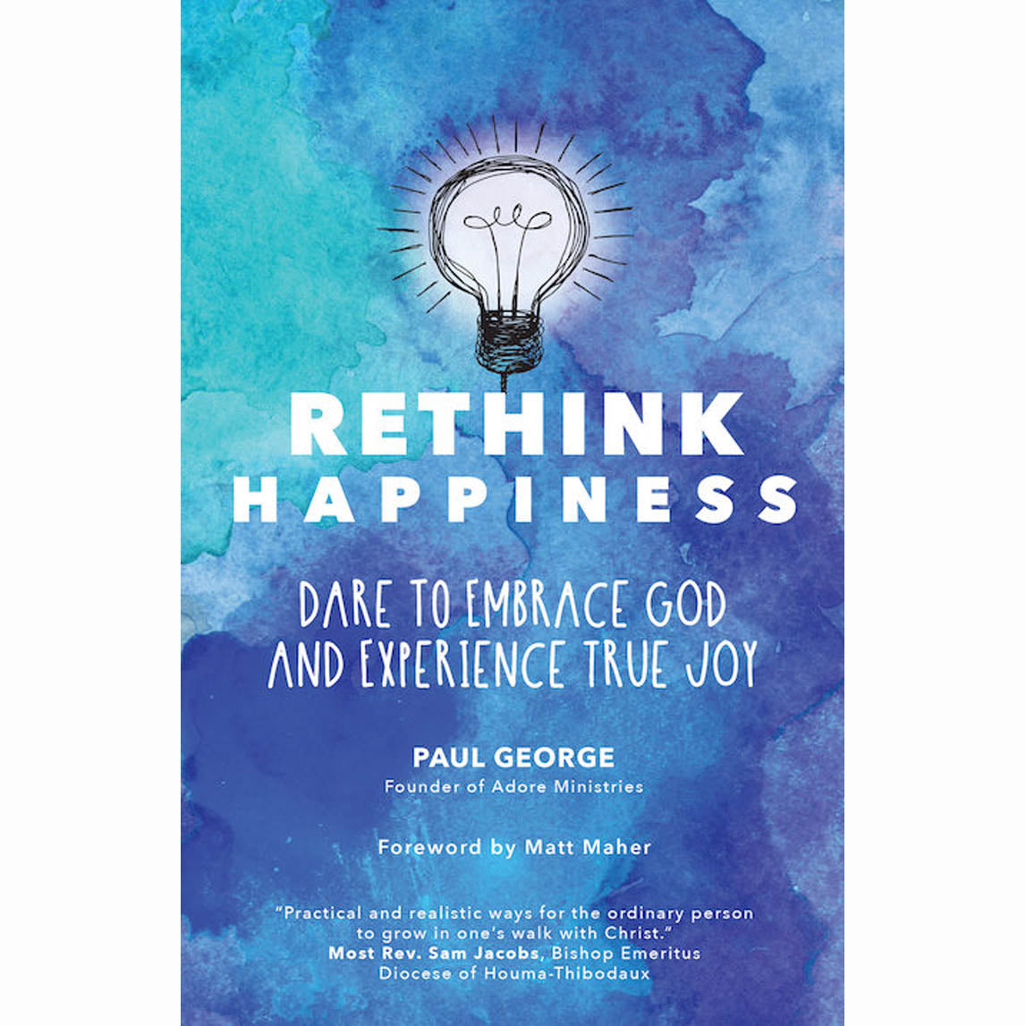 Rethink Happiness by Paul George