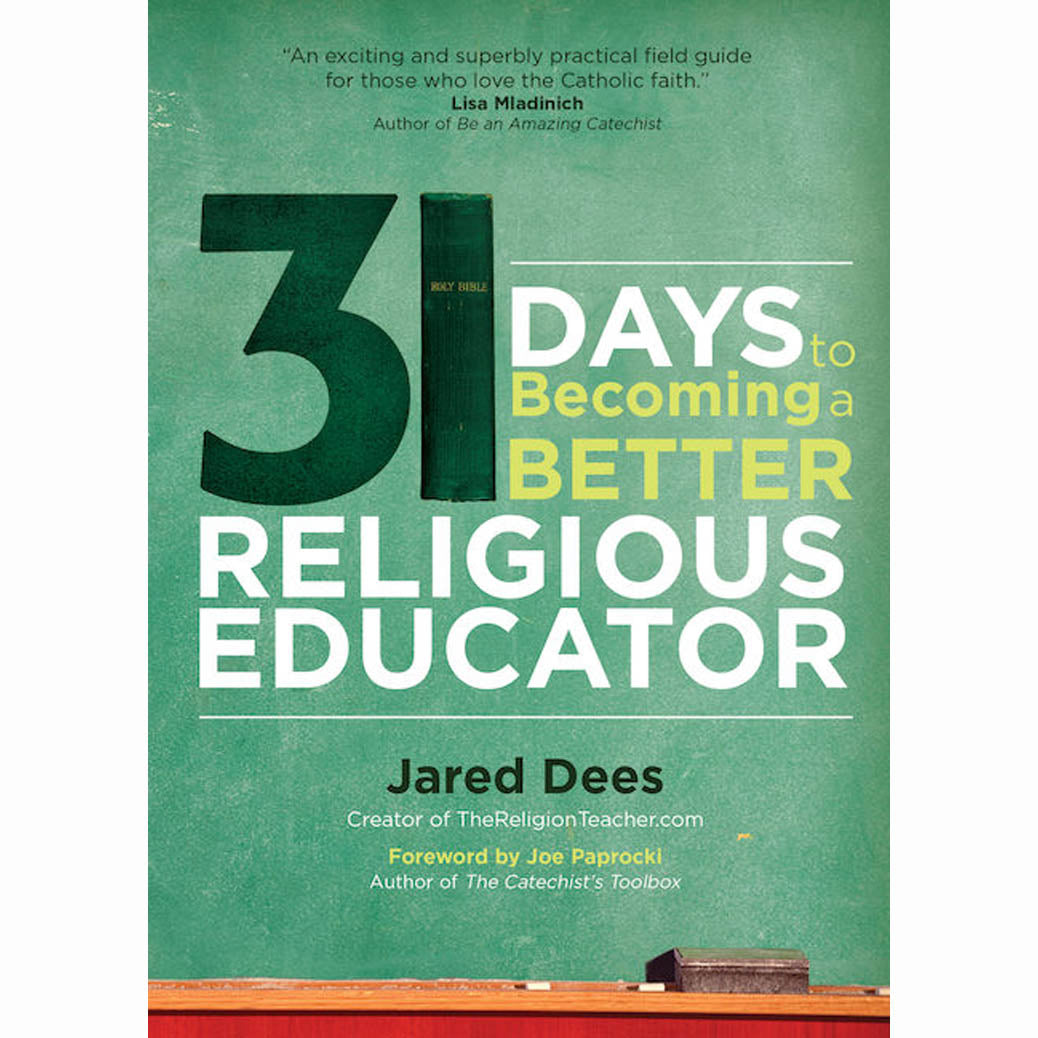 31 Days to Becoming a Better Religious Educator by Jared Dees