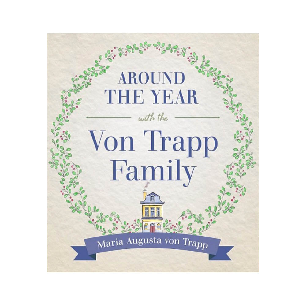 Around the Year with the Trapp Family