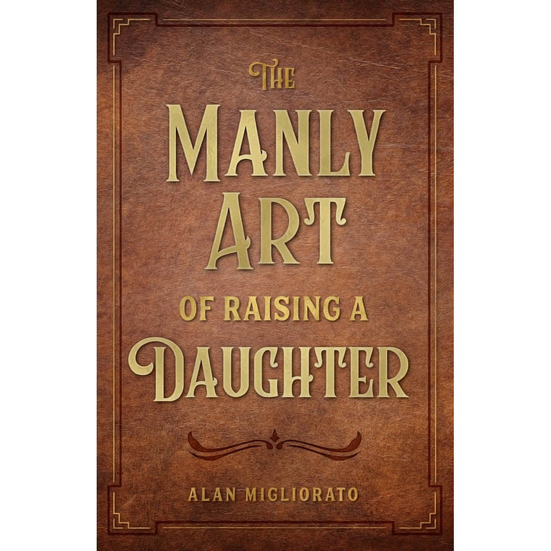 Manly Art of Raising a Daughter
