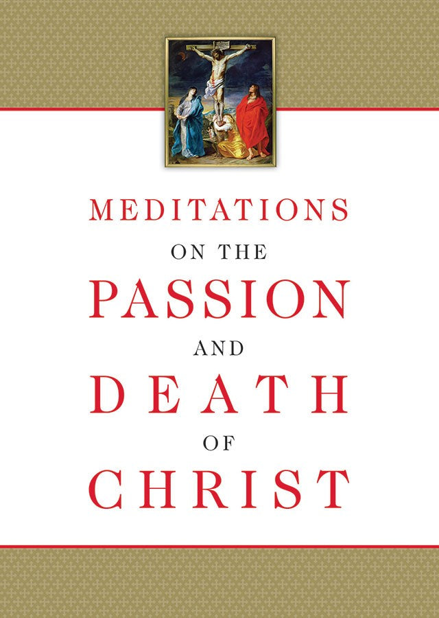 Meditations Passion Death Christ