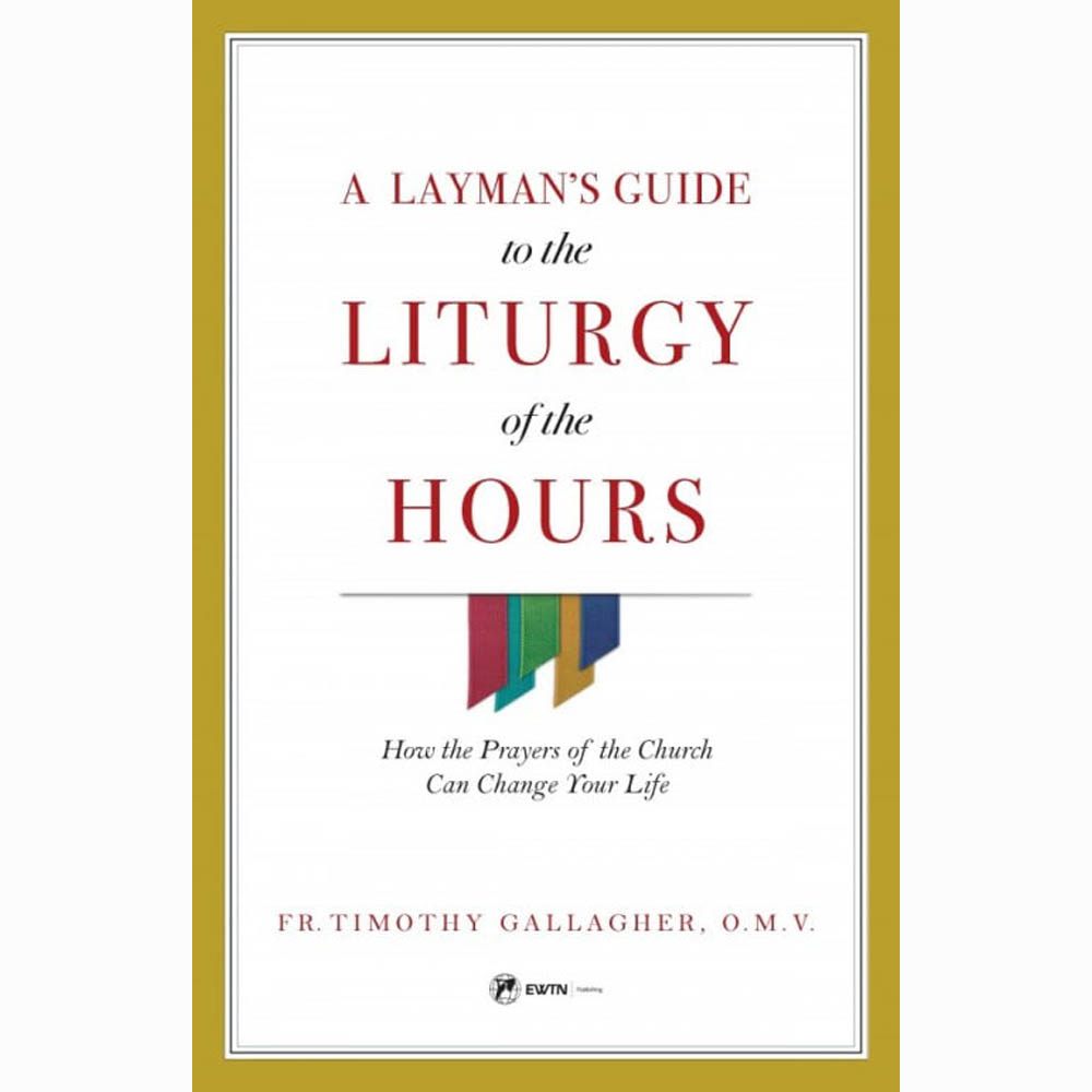 Layman’s Guide to Liturgy of the Hours