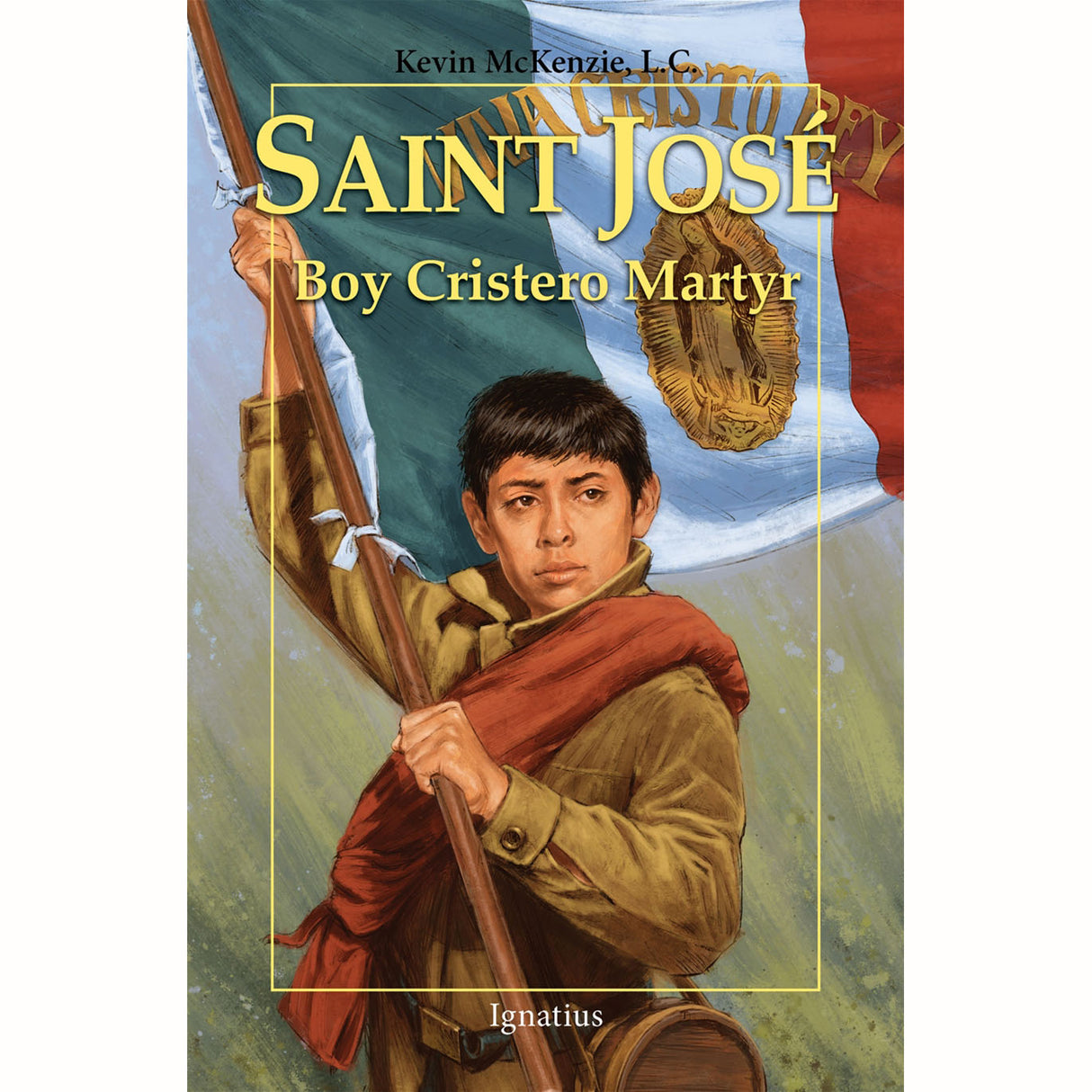 St. Jose: Boy Cristero Martyr