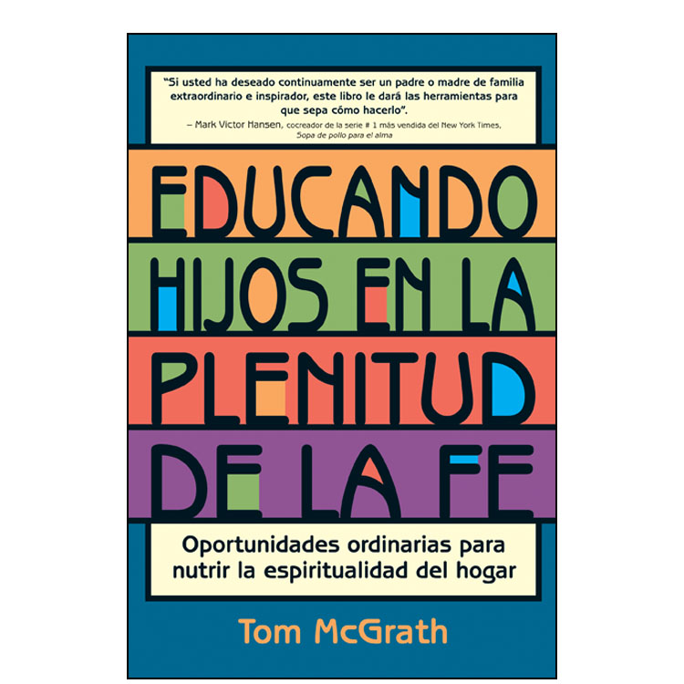Educando hijos en la plenitud de la fe
