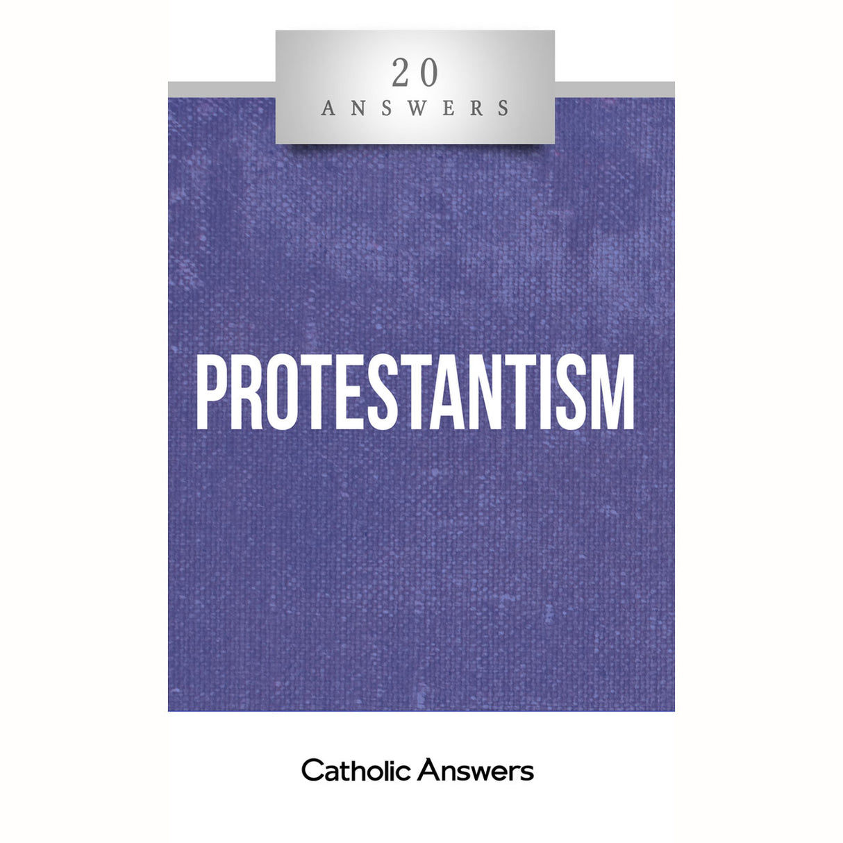20 Answers: Protestantism