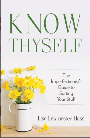 Know Thyself: The Imperfectionist's Guide to Sorting your Stuff