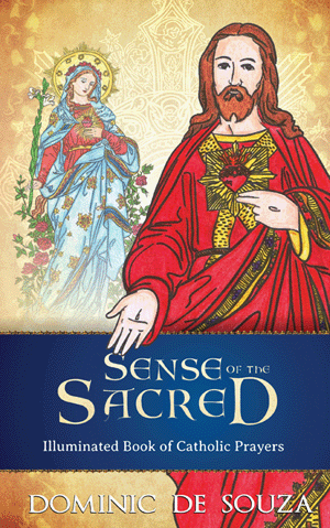 Sense of The Sacred: Illumuinated Bood of Catholic Prayers