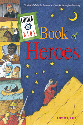 Loyola Kids Book of Heros