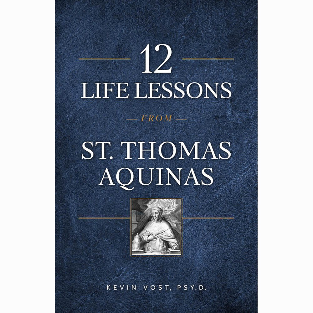 12 Life Lessons from St. Thomas Aquinas