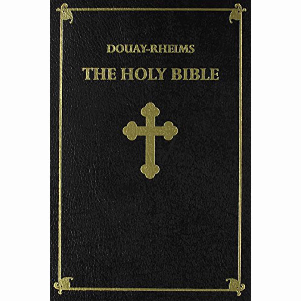 The Holy Bible: Douay-Rheims Version