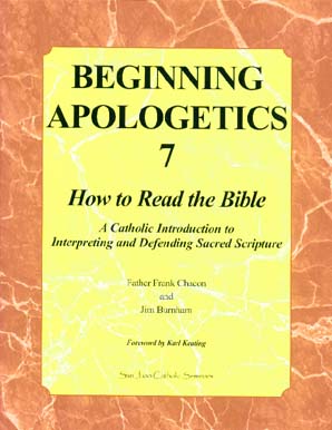 Beginning Apologetics 7: How to Read the Bible