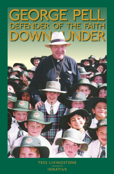 George Pell: Defender of the Faith Downunder