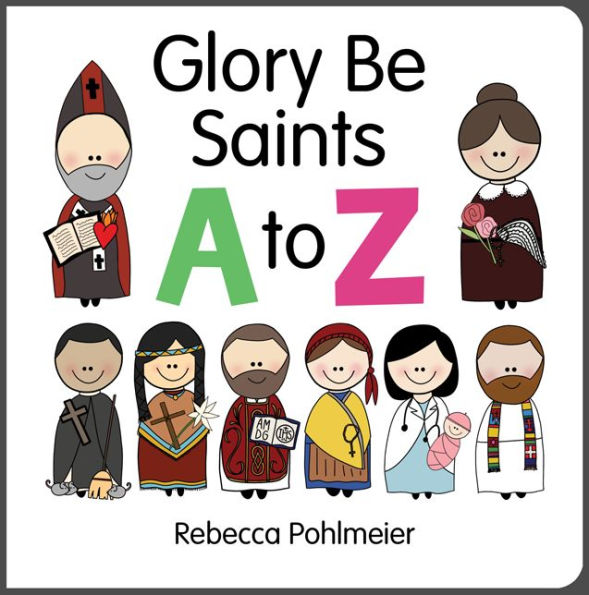 Glory Be Saints A to Z