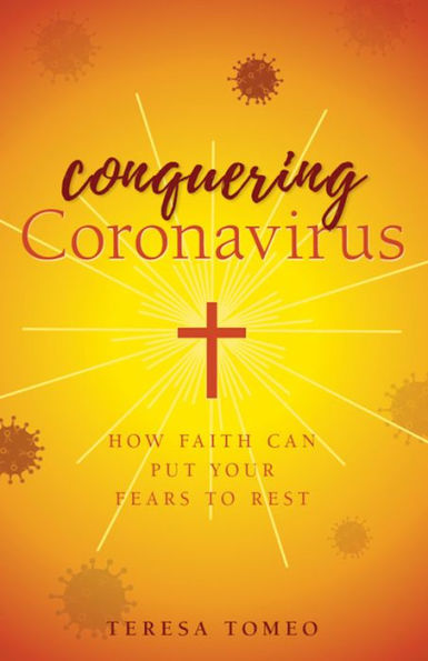 Conquering Coronavirus: How Faith can put Your Fears to Rest