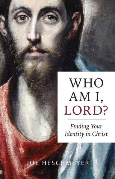 Who Am I, Lord? Finding your Identity in Christ