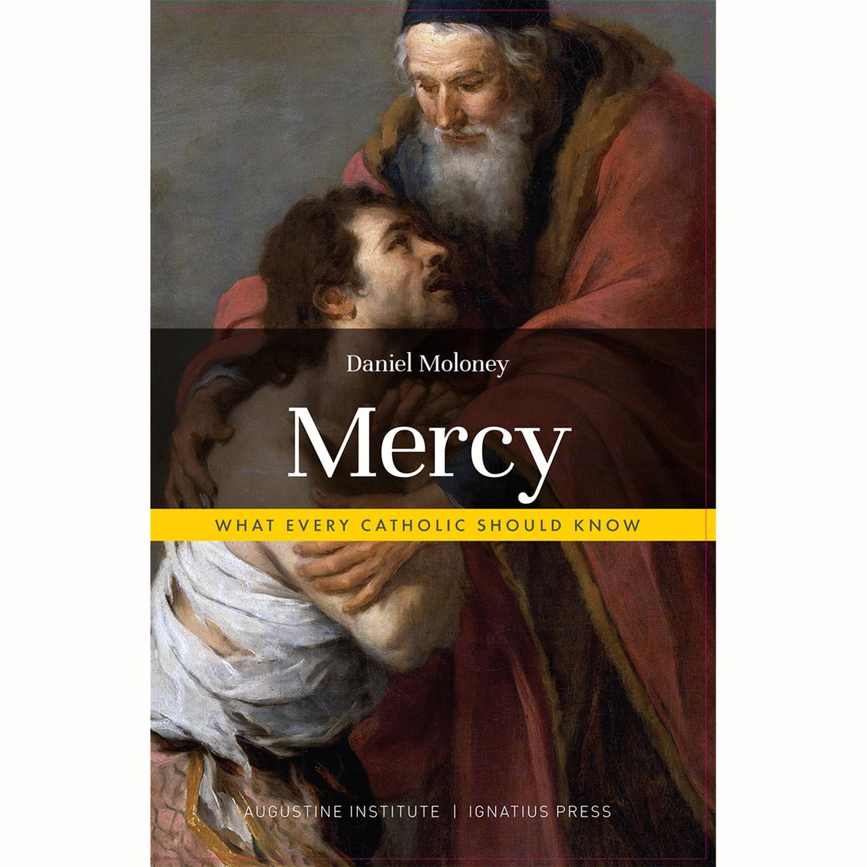 Mercy What Every Catholic Should Know