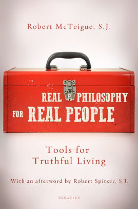 Real Philosophy for Real People: Tools for Truthful Living