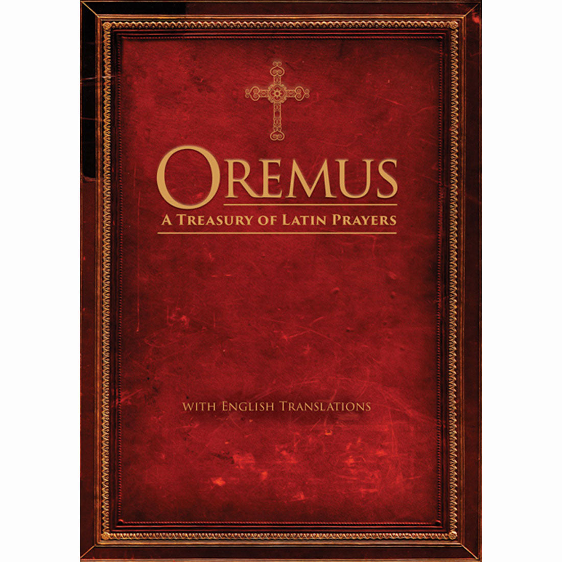 Oremus: A Treasury of Latin Prayers, With English Translation