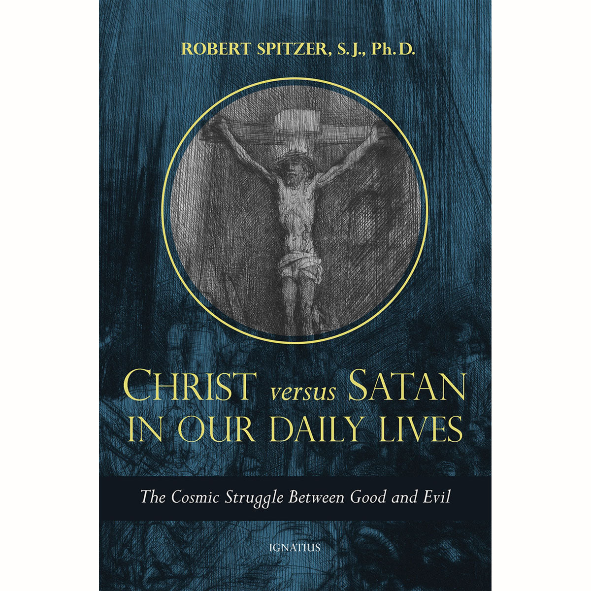 Christ versus Satan in our Daily Lives
