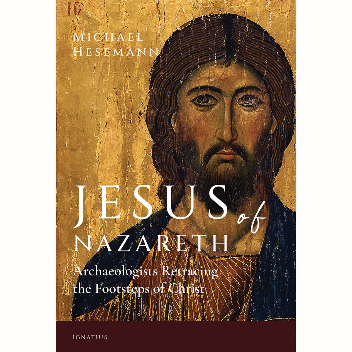 Jesus of Nazareth: Archaeologists Retracing the Footsteps of Christ