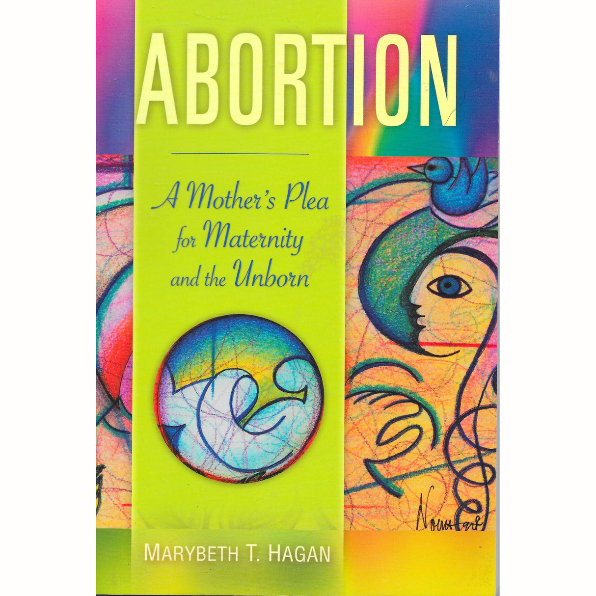 Abortion A Mother's Plea for Maternity and the Unborn