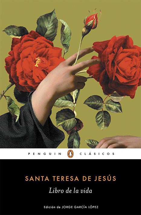El libro de la vida / The Life of Saint Teresa of Avila