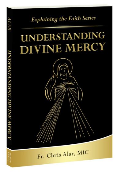 Understanding Divine Mercy: Understanding Divine Mercy